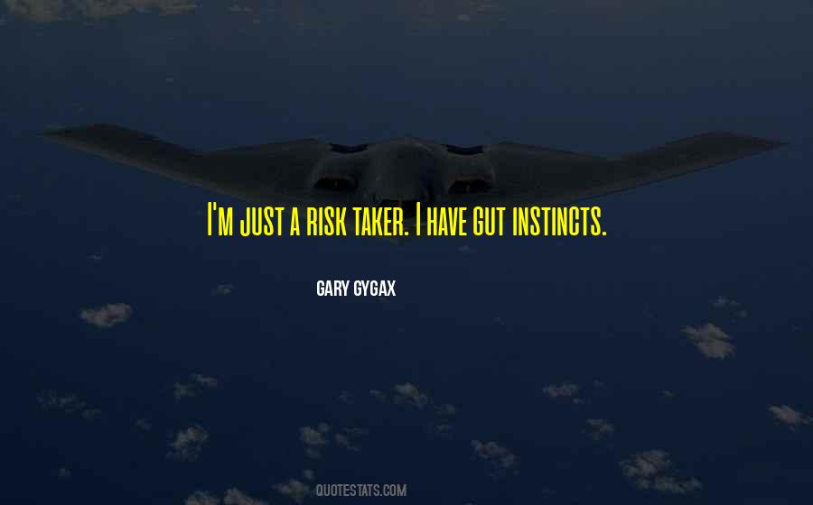 Be A Risk Taker Quotes #569884