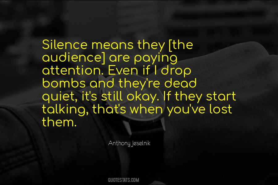 You Still Talking Quotes #1315793