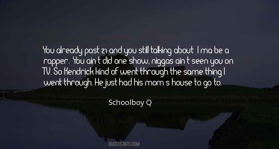 You Still Talking Quotes #1607218