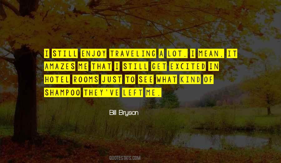 When You Enjoy What You Do Quotes #19142