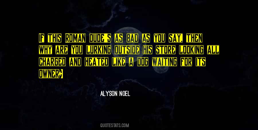 Dog Outside Quotes #1013137