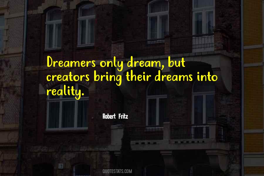 Dreamers Dream Quotes #1211692