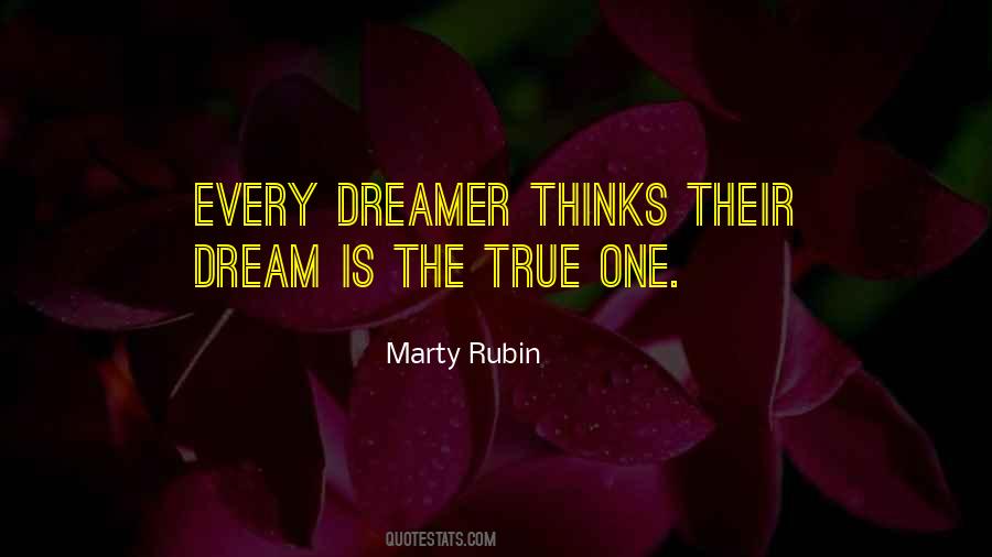 Dreamers Dream Quotes #1325736