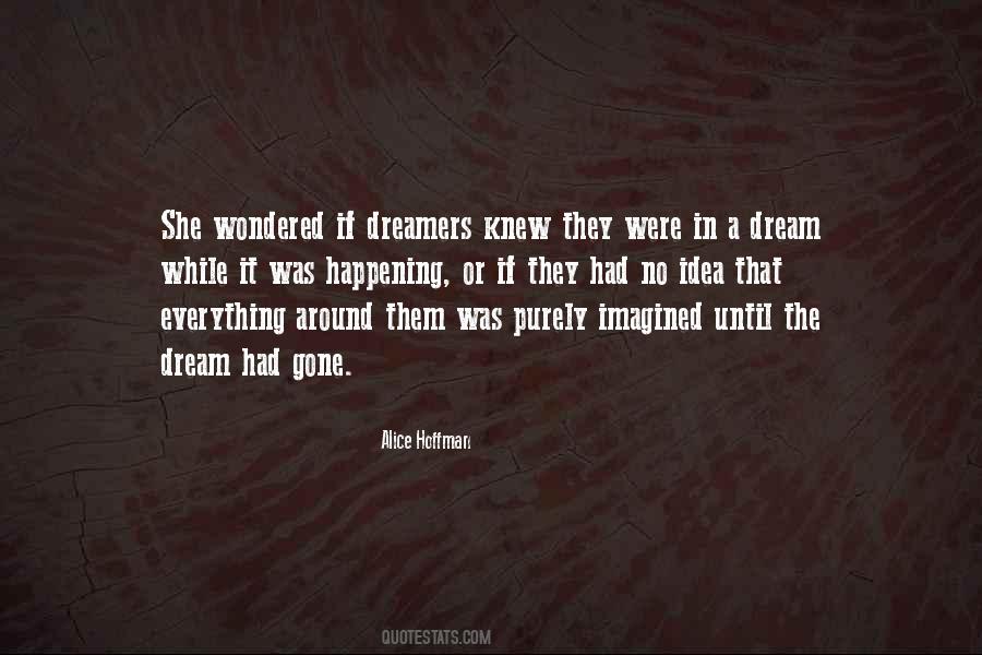 Dreamers Dream Quotes #465907
