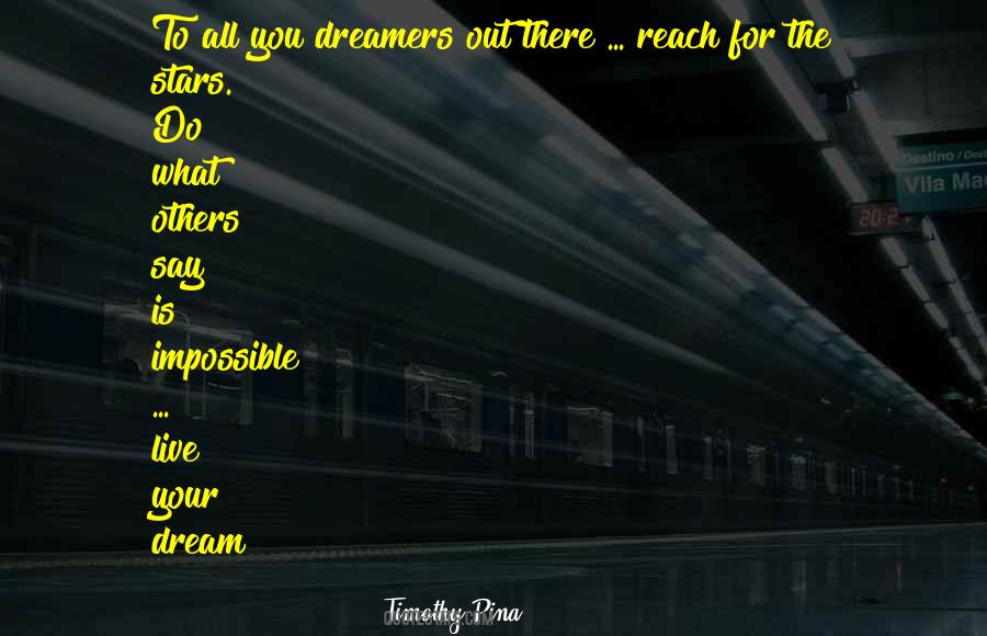 Dreamers Dream Quotes #604432