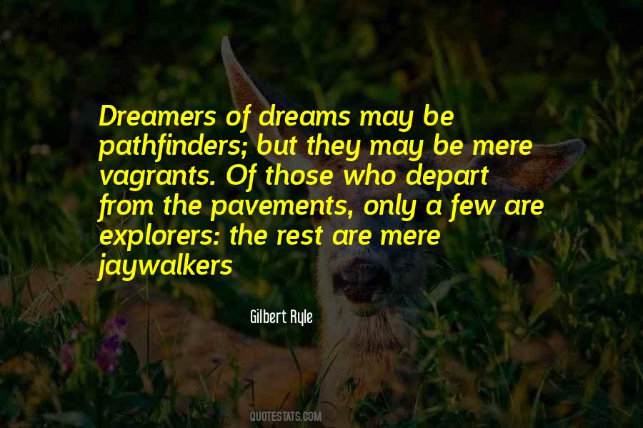 Dreamers Dream Quotes #697436