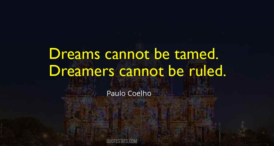 Dreamers Dream Quotes #813928