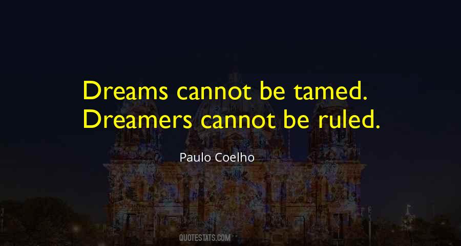 Dreamers Dream Quotes #813928