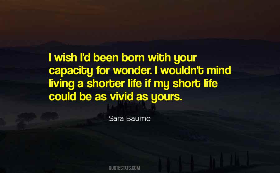 Quotes About Living A Short Life #1282488
