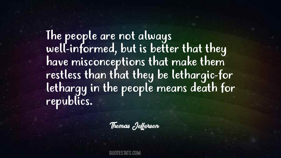 Better To Be Informed Quotes #1741707