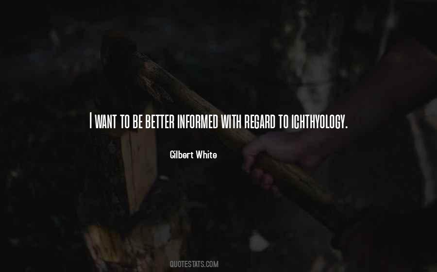 Better To Be Informed Quotes #893629