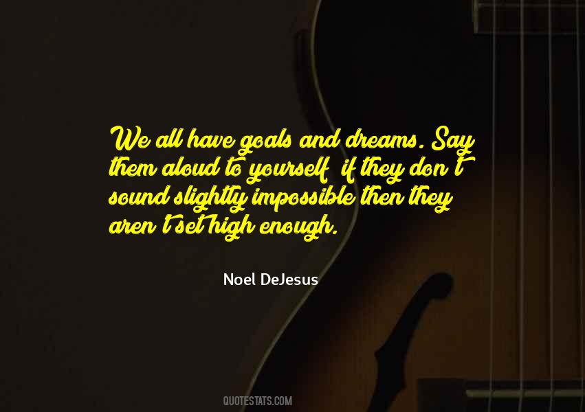 Quotes About Impossible Dreams #1086802