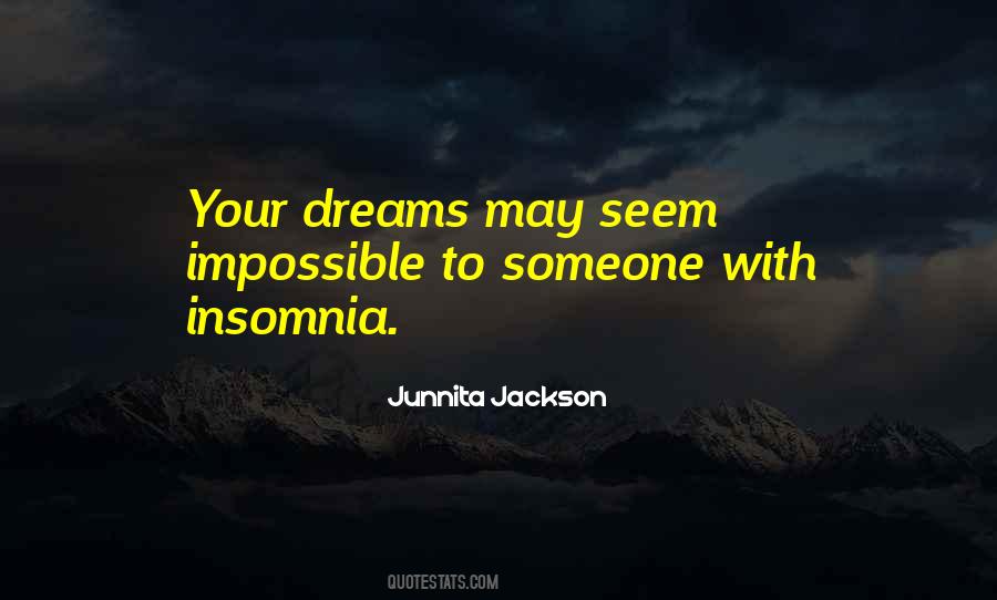 Quotes About Impossible Dreams #1217090