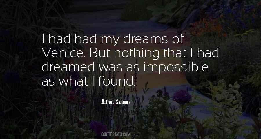 Quotes About Impossible Dreams #1319487