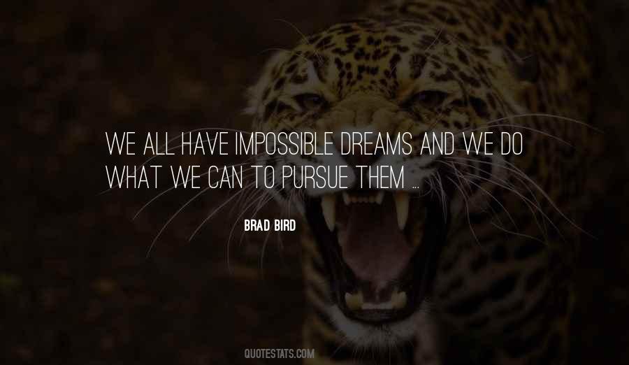 Quotes About Impossible Dreams #1634297