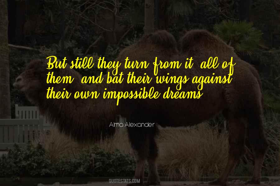 Quotes About Impossible Dreams #281672