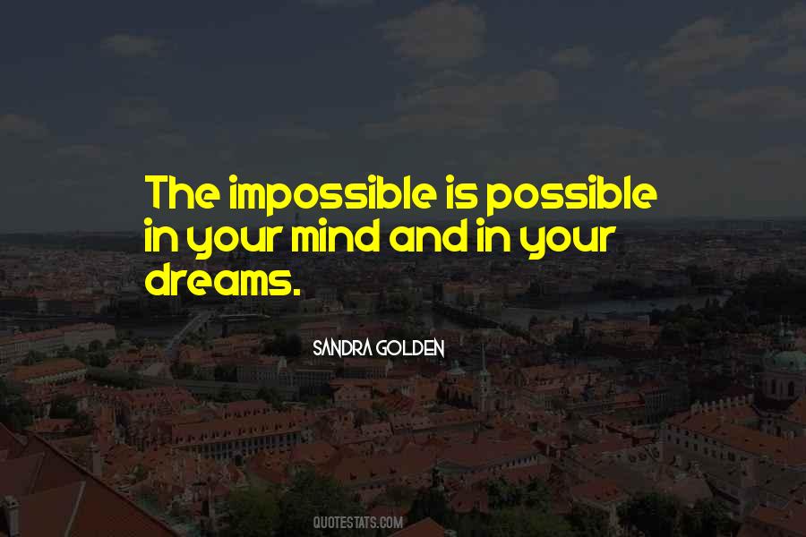 Quotes About Impossible Dreams #310438