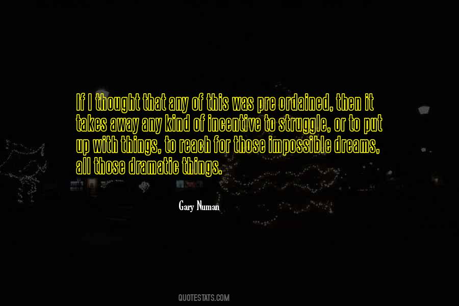 Quotes About Impossible Dreams #404394