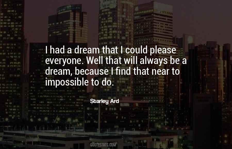 Quotes About Impossible Dreams #4711