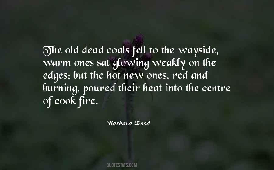 Warm By The Fire Quotes #601706