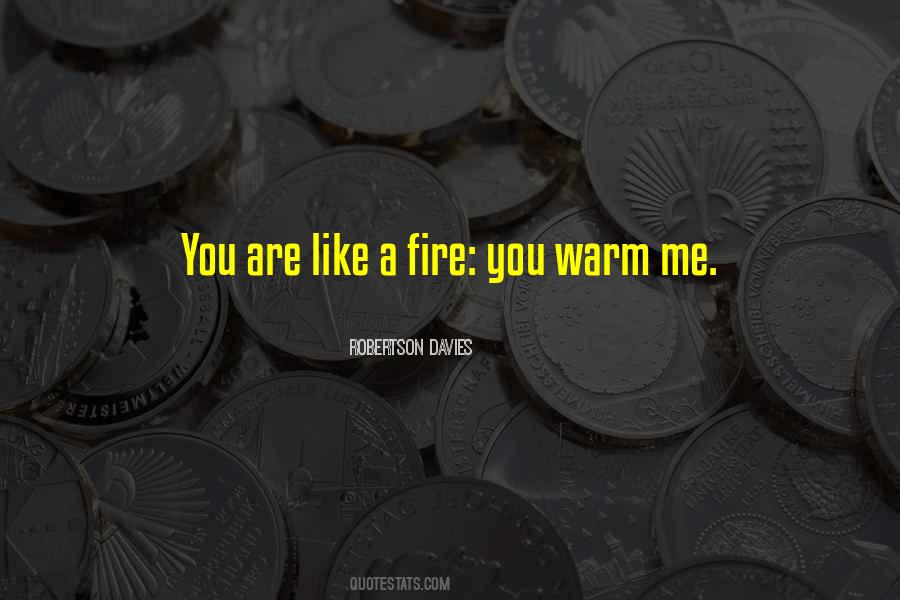 Warm By The Fire Quotes #687945