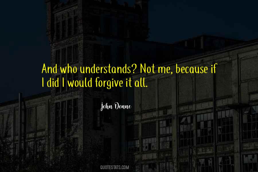 I Would Forgive Quotes #1016925