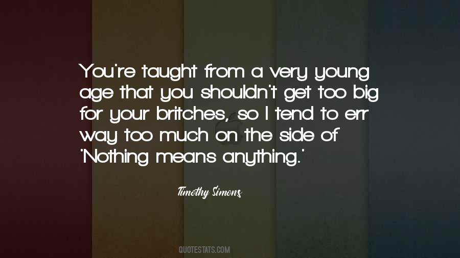 Way Too Big Quotes #295202
