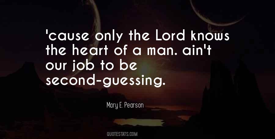 The Heart Of A Man Quotes #1355962