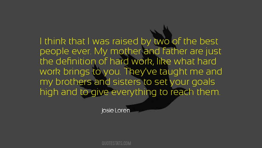 My Mother Taught Me Everything Quotes #1023915