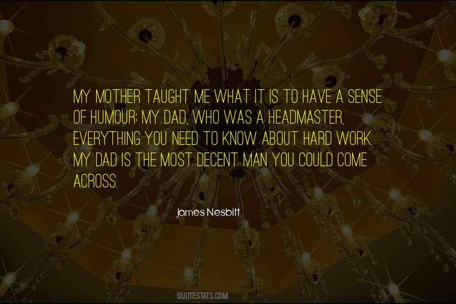 My Mother Taught Me Everything Quotes #109161