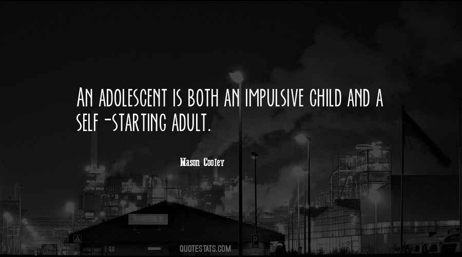 I Am Impulsive Quotes #616909