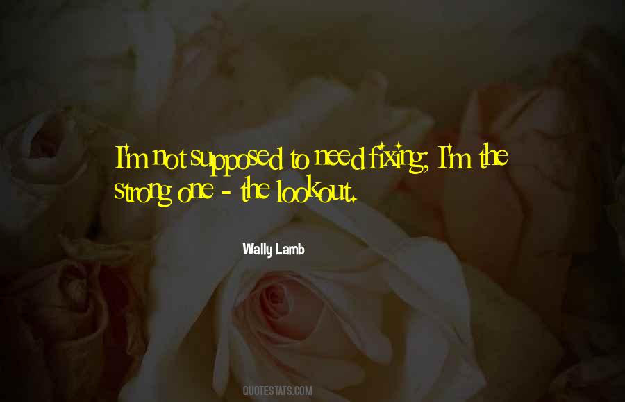 The Strong One Quotes #1374761