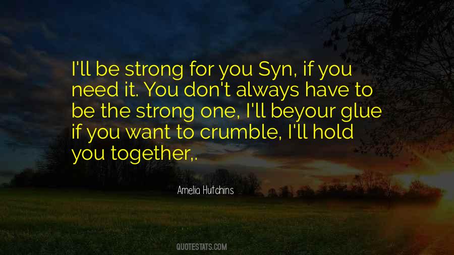 The Strong One Quotes #1769799