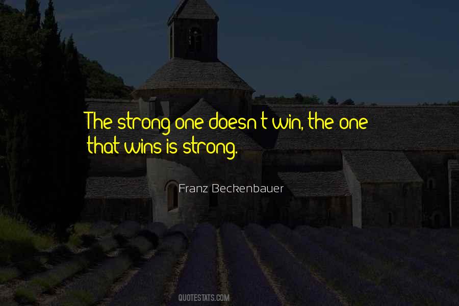 The Strong One Quotes #925967