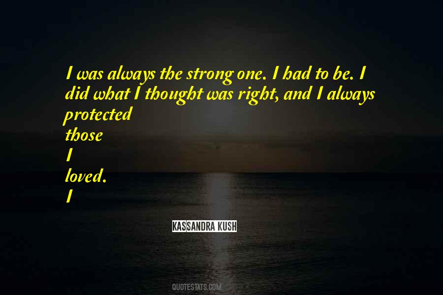 The Strong One Quotes #984709