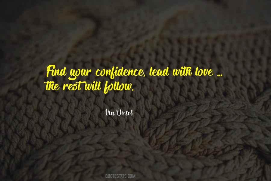 Follow Your Love Quotes #1432574