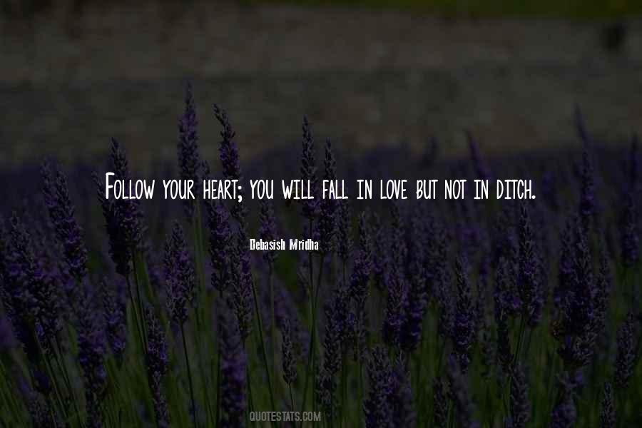 Follow Your Love Quotes #1438275