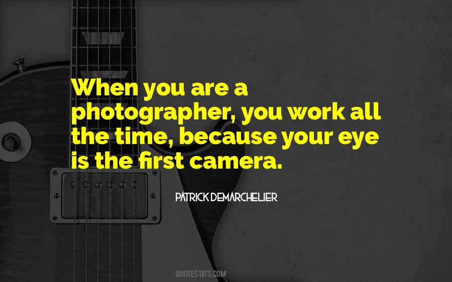 Camera Eye Quotes #1378673