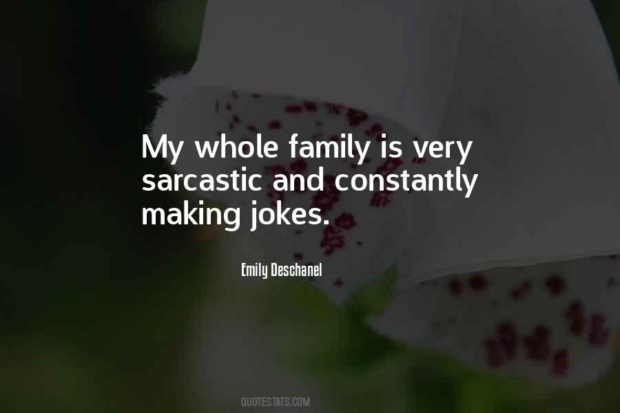 My Whole Family Quotes #363912