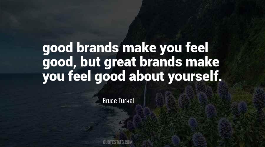 Feel Great About Yourself Quotes #1616520