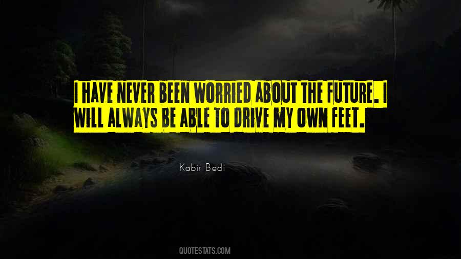 Worried About The Future Quotes #569415