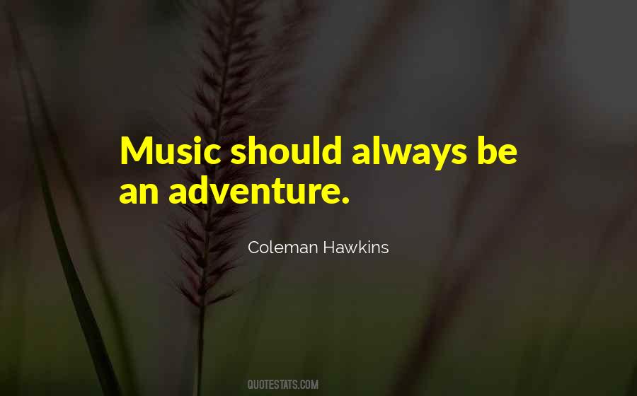 Music Adventure Quotes #819921
