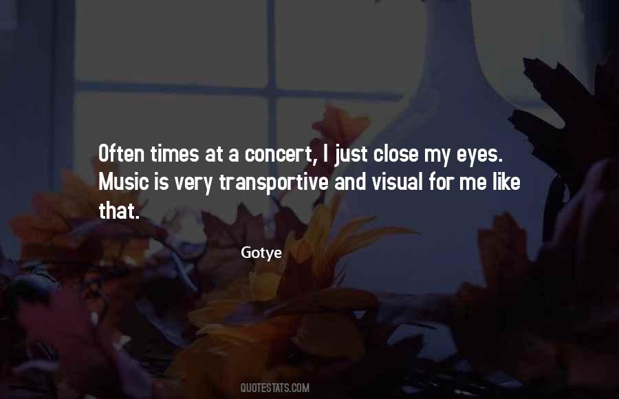 Eyes And Music Quotes #1051614