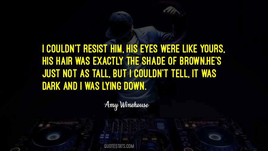 Eyes And Music Quotes #1776005