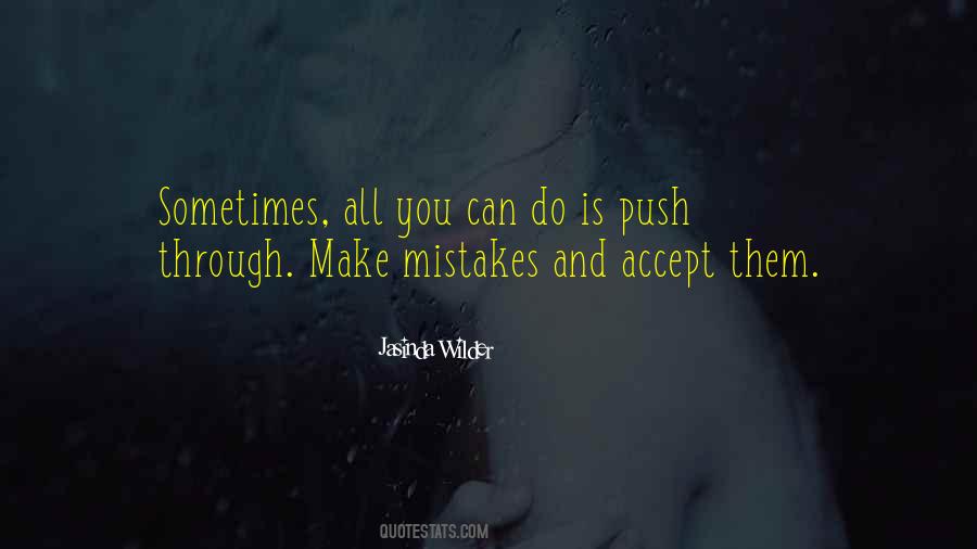 Accept Your Own Mistakes Quotes #304119