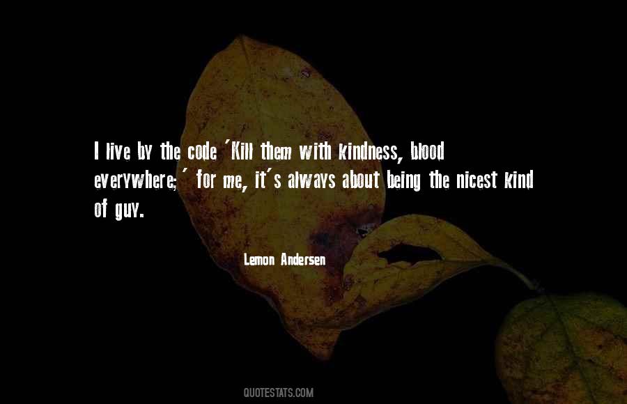 Kill Him With Kindness Quotes #1597088