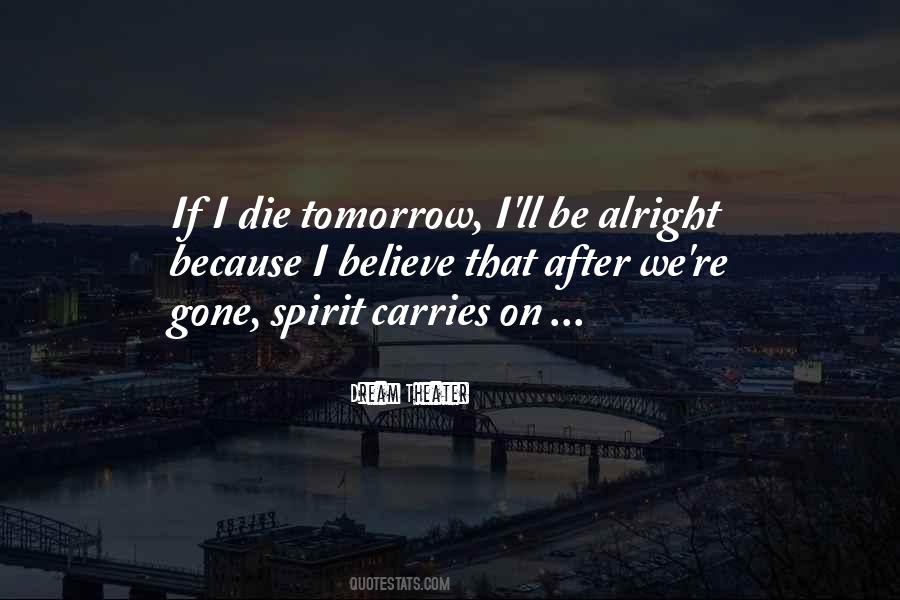 Could Die Tomorrow Quotes #248465