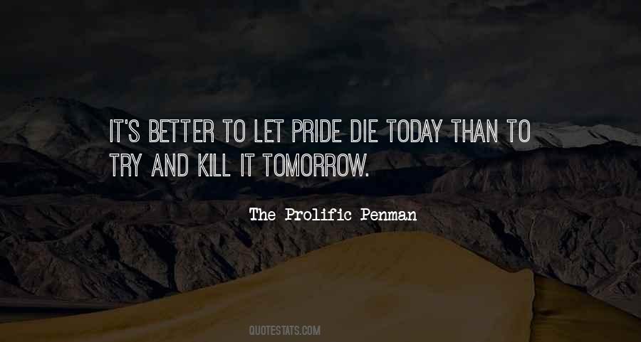 Could Die Tomorrow Quotes #384323