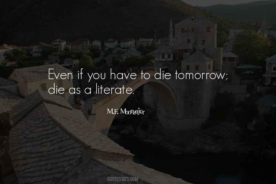 Could Die Tomorrow Quotes #536215