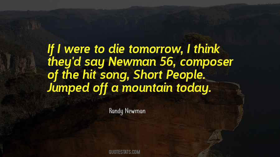 Could Die Tomorrow Quotes #670378